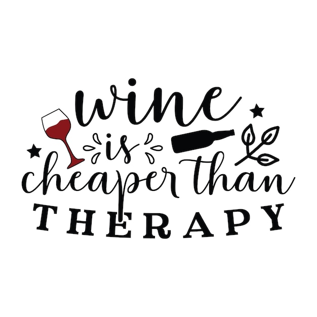 Vector wine t-shirt design, wine glass, drinking svg, wine quotes