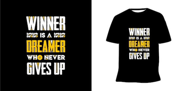 Winner is a dreamer who never gives up motivational lettering t-shirt design vector