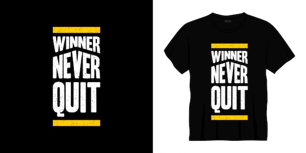 winner never quit typography t-shirt design