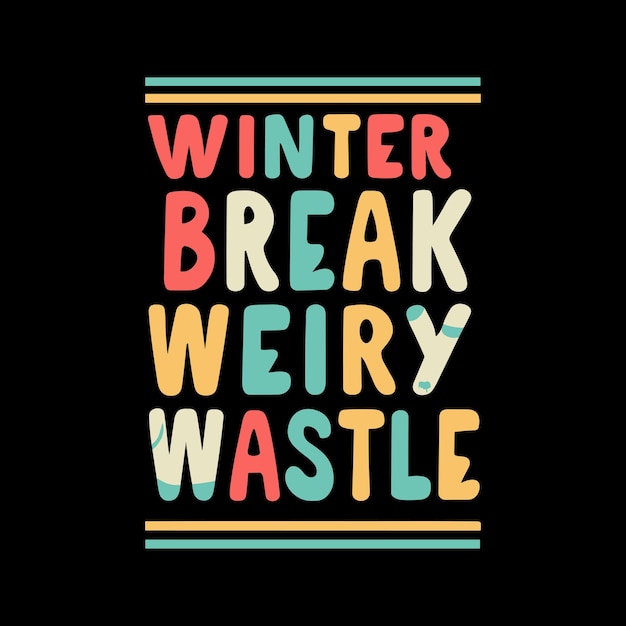 Winter Break typografie t-shirtontwerp