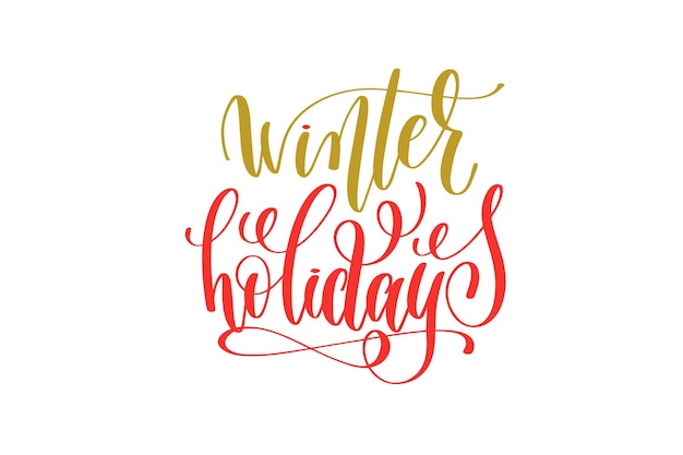 Winter holidays hand lettering holiday red and gold inscription to christmas and new year