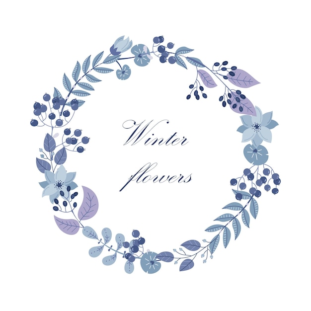 Winter vector round frame with plants and flowers. Floral wreath