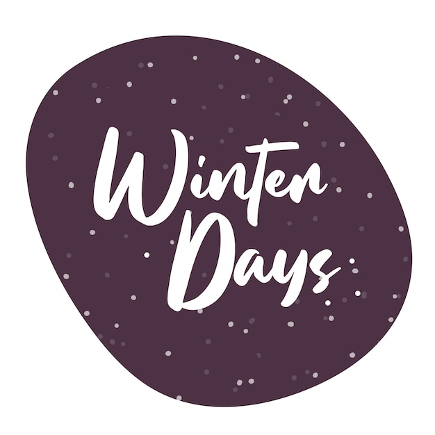 Winterdagen winter belettering citaten handgeschreven vector afdrukbare voor posters ansichtkaarten wordt afgedrukt gezellige zin voor winter of herfst tijd moderne kalligrafie