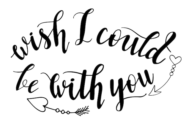 Wish I could be with you hand lettering vector Lockdown Saint Valentines day love quotes