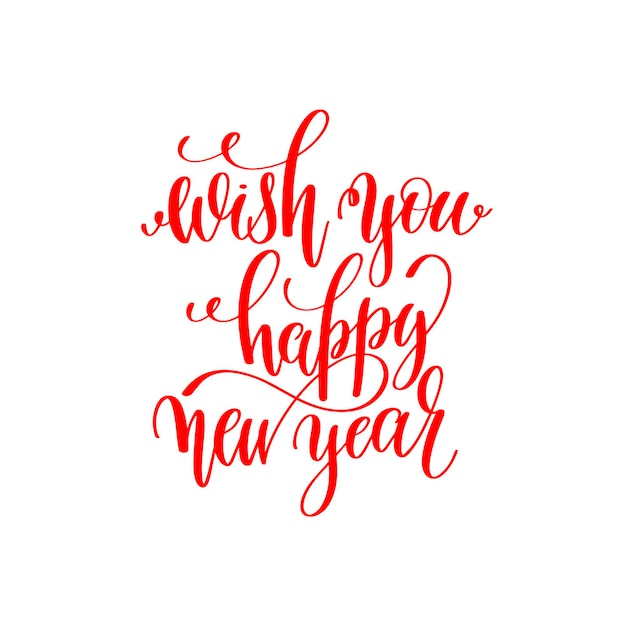 Wish you happy new year red hand lettering inscription to christmas and new year celebration