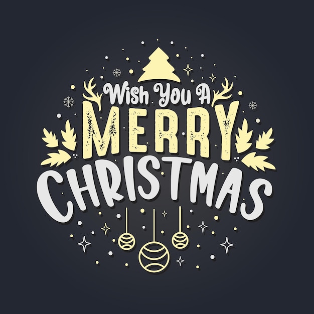 Vector wish you a merry christmas and happy new year typographical background on vector