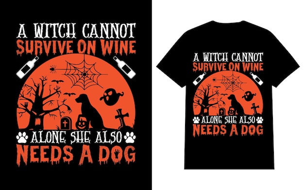 A Witch Cannot Survive On Wine Alone She Also Nwwds A dogs
