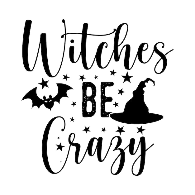 'Witches Be Crazy' Halloween T-shirtontwerp