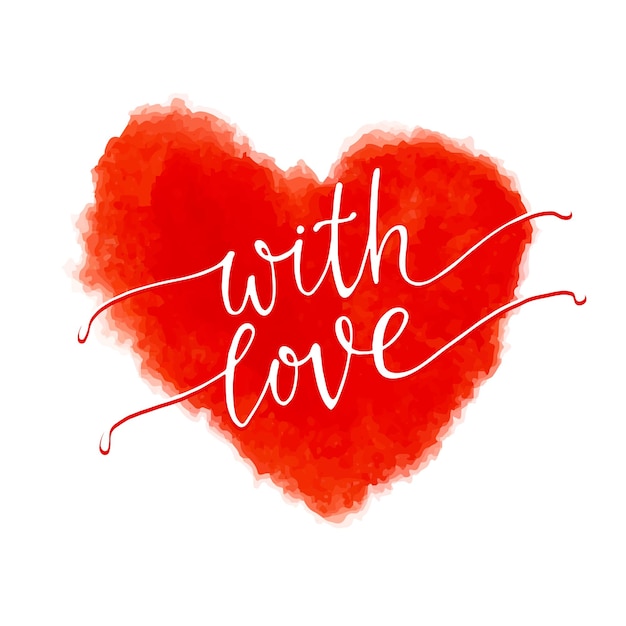 With love lettering on a watercolor red heart