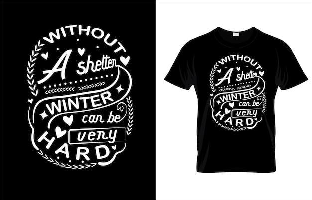 없이_a_shelter_winter_can_be_very_hard_t_shirt_design.