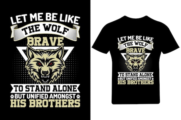 オオカミの t シャツのデザインまたはオオカミのポスター デザインまたはオオカミのシャツのデザイン、引用符、オオカミ、