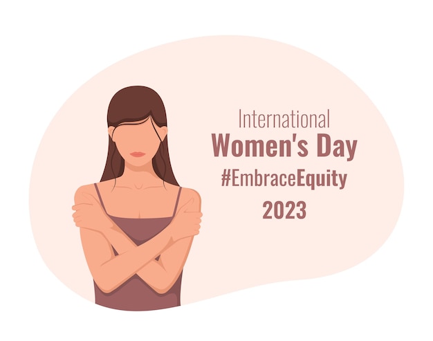 Women's Day 2023 Embrace Equity concept Woman hugging herself Vector illustration in flat style