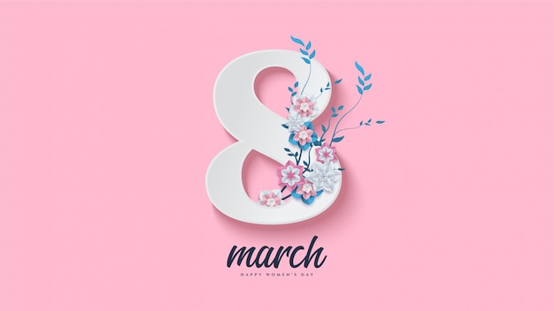women's day background with illustration number 8 and flowers branches and leaves.