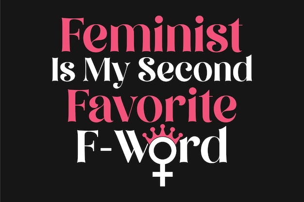 Women's Day Feminist T-shirt Design
