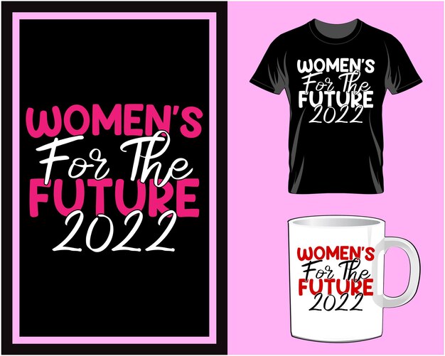 Women's for the future Women's day t shirt and mug design vector