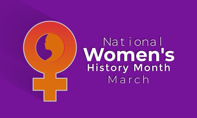 Women's History Month wordt elk jaar in maart gevierd. Het is een jaarlijkse maand.