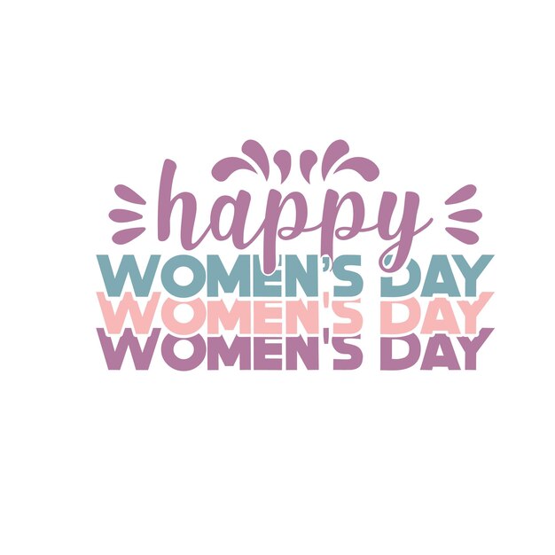 Womens day tshirt design Womens svg Womens t shirt Womens t shirt design Womens typography