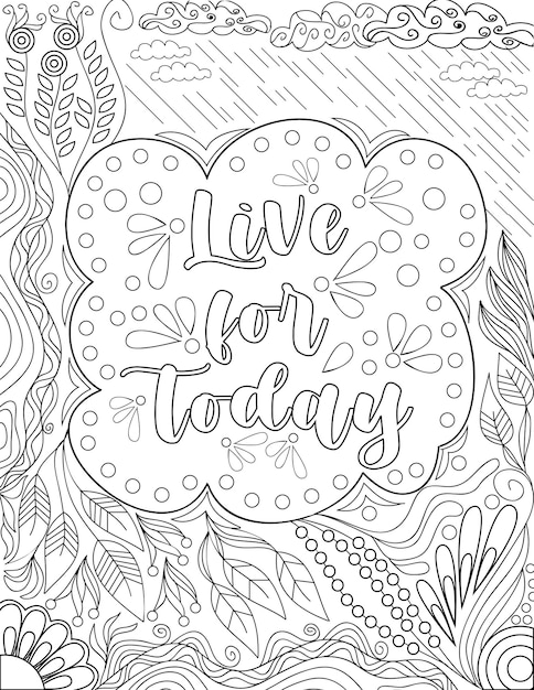 Vector wonderful inspirational message live for today surrounded by flower drawing under the rain