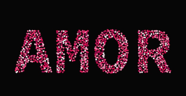 The word Amor made of little hearts shades of red and pink on black background Love in Spanish Valentine s day typography poster Vector illustration Easy to edit template for your design projects
