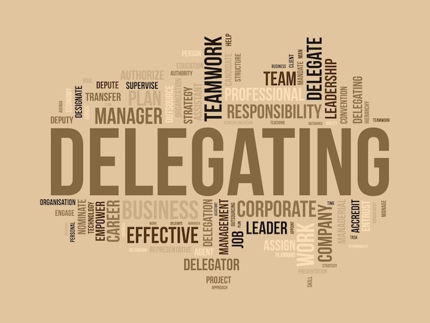 Word cloud background concept for delegating business responsibility career management assign of strategic leadership approach vector illustration