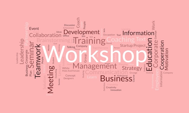 Word cloud background concept for Workshop Business training seminar for employee brainstorming information concept vector illustration