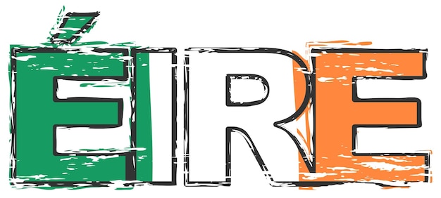 Parola eire (traduzione irlandese dell'irlanda) con bandiera nazionale sotto, aspetto grunge angosciato.