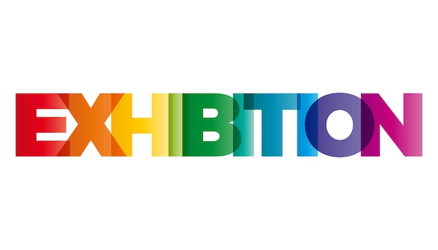 Vector the word exhibition vector banner with the text colored rainbow