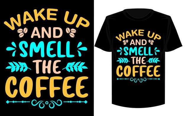 Word wakker en ruik de koffie - koffie citaten t-shirt, poster, typografische slogan ontwerp vector.