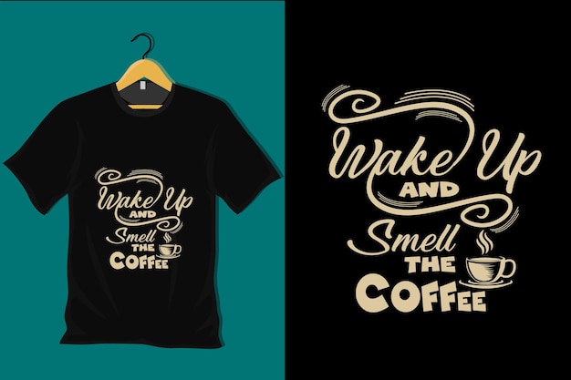 Word wakker en ruik het koffie-t-shirtontwerp