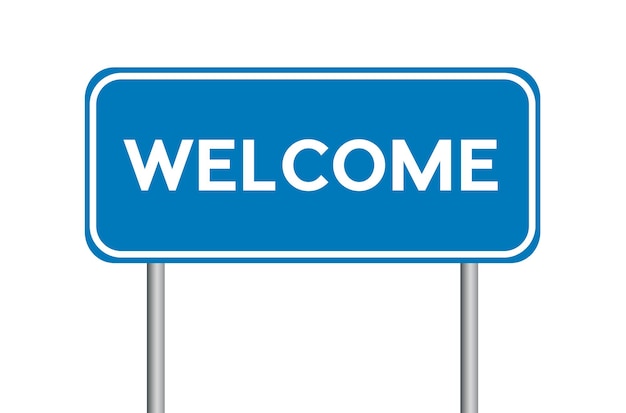 Vector the word welcome on road sign border sign in blue vector card