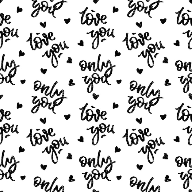 Vector words love you and only you as seamless vector pattern. one color repeatable backdrop. valentines day wallpaper.