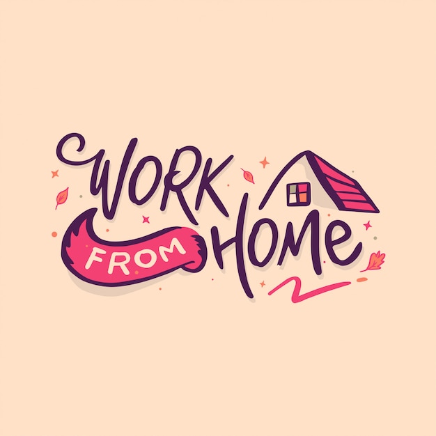 Work from home lettering