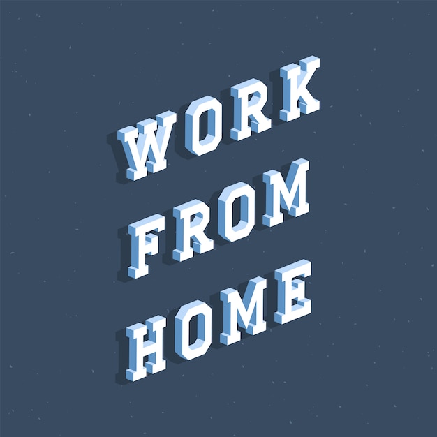 Work from home text with 3d isometric effect