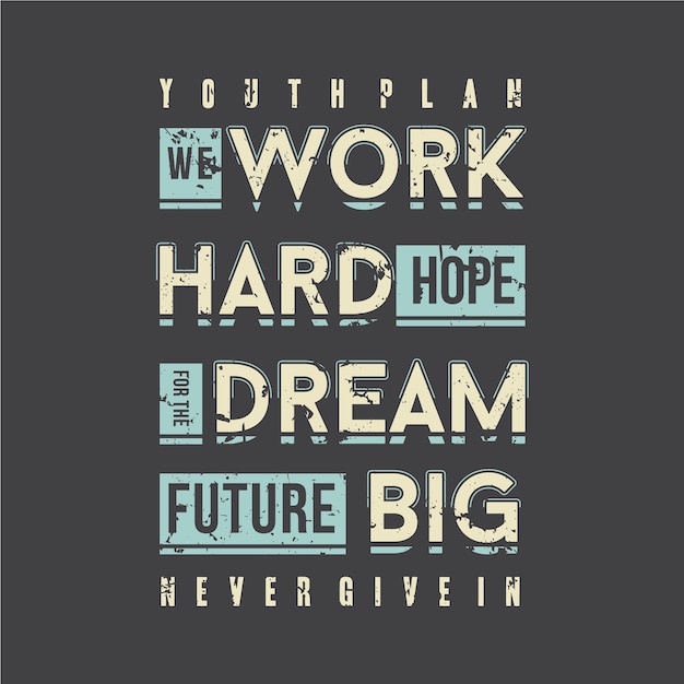 Work hard dream big slogan graphic typography   design