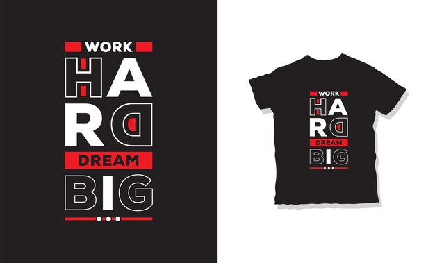 work hard dream big t-shirt design