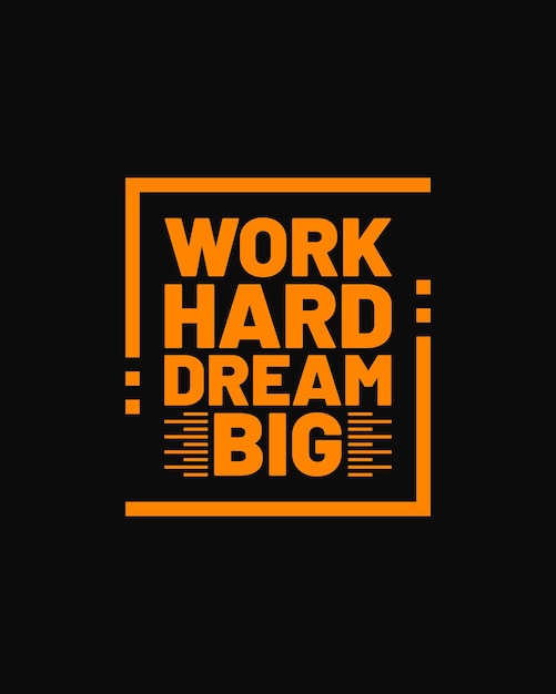 Work hard dream big typography t shirt design for print ready Work Hard Dream Big Motivational text