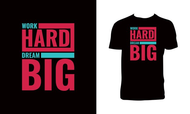 ハードワーク・ドリーム・ビッグ・タイポグラフィー・Tシャツ・デザイン