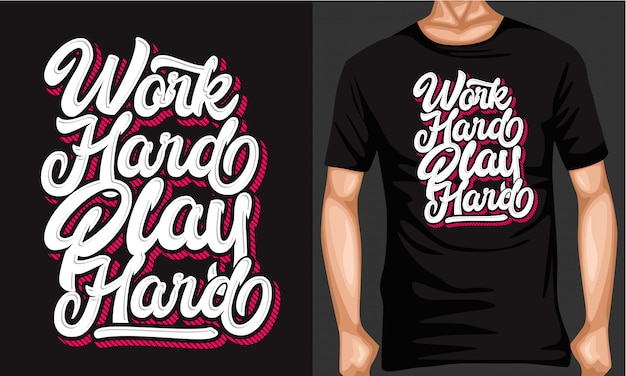 work hard play hard script lettering typography