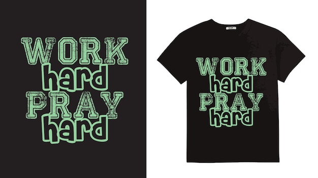 Work hard pray hard TShirt Design Vector