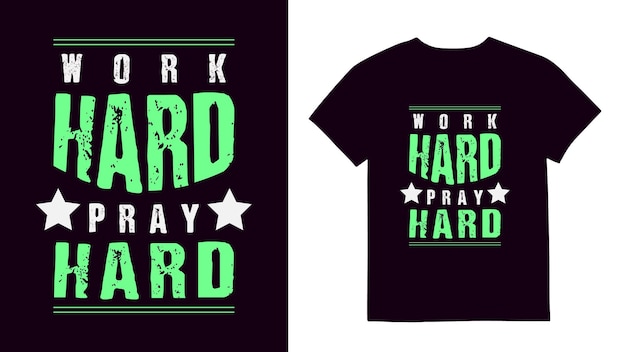 Work hard pray hard TShirt Design Vector