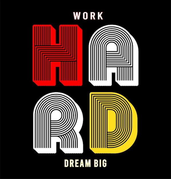 Work hard typography design vector for print t shirt