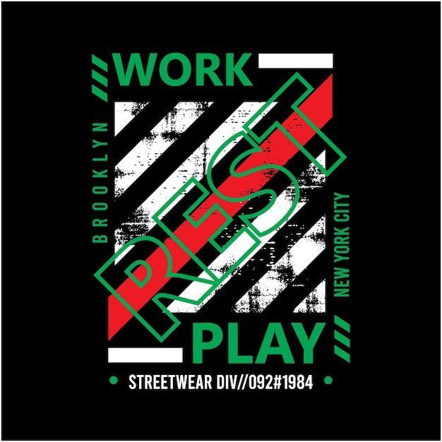 Work rest play typography tshirt design premium vector