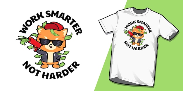 Work smarter not harder funny rich cat cartoon t shirt design