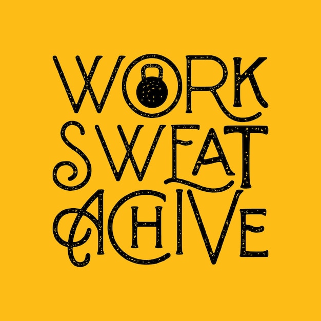 Work Sweat Achive Fitness Gym Muscle Workout Motivation Quote typography Poster Vector template