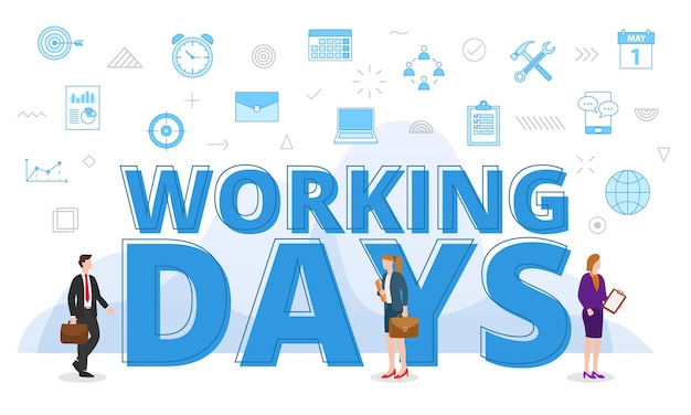 Vector working days concept with big words and people surrounded by related icon with blue color style