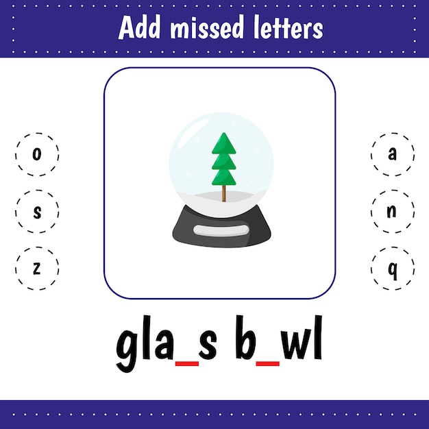 Worksheets for kids education for school and kindergarten Add missed letters Learning English words Educational worksheet