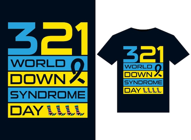 World Down Syndrome Day 321 Tshirt Item typography design vector illustration for print