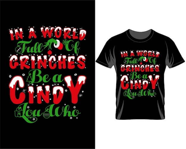 In a world full of Grinches Christmas quotes t shirt design vector