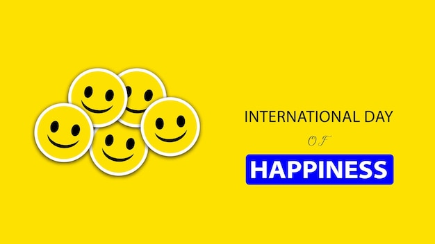 World happiness day international day of happiness happy stickier design with free space