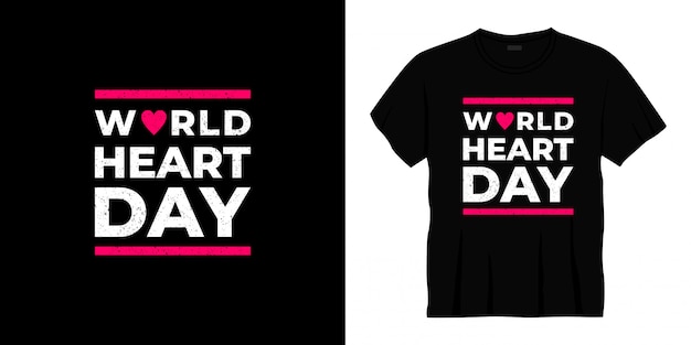 world heart day typography t-shirt design